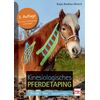 Praxisbuch zum kinesiologischen Taping beim Pferd. Mit Schritt-für-Schritt-Anleitungen & Erklärungen zu Tape4Fur® Techniken. Für Therapeuten & Pferdebesitzer.
