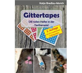Praxisbuch über den Einsatz von Gittertapes in der Tiertherapie. Mit Anwendungsbeispielen für Hunde, Pferde & andere Tiere. Für Therapeuten & interessierte Tierhalter. Jetzt in 2. Auflage.